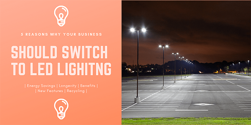 5 Reasons Why Your Business Should Switch over To LED Lighting